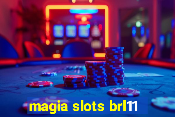 magia slots brl11